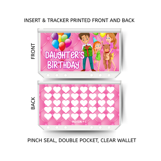 DAUGHTERS BIRTHDAY savings double insert & tracker plus a clear, twin pocket, pinch seal wallet for A6 binder